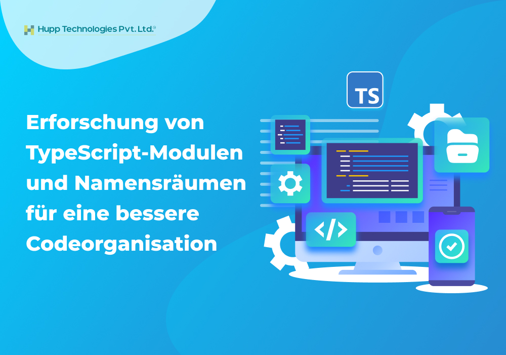 Erforschung von TypeScript-Modulen und Namensräumen für eine bessere Codeorganisation