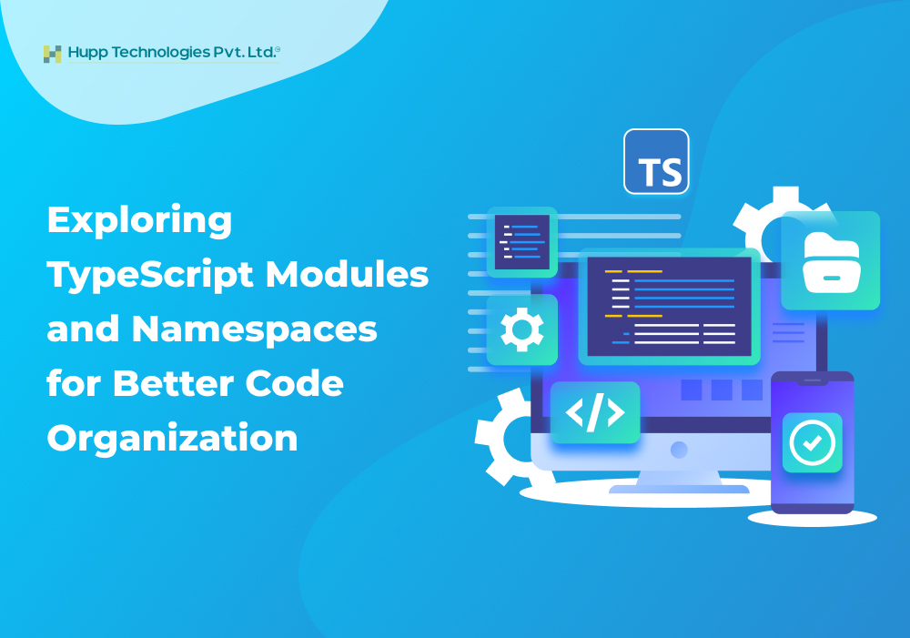 Exploring TypeScript Modules and Namespaces for Better Code Organization