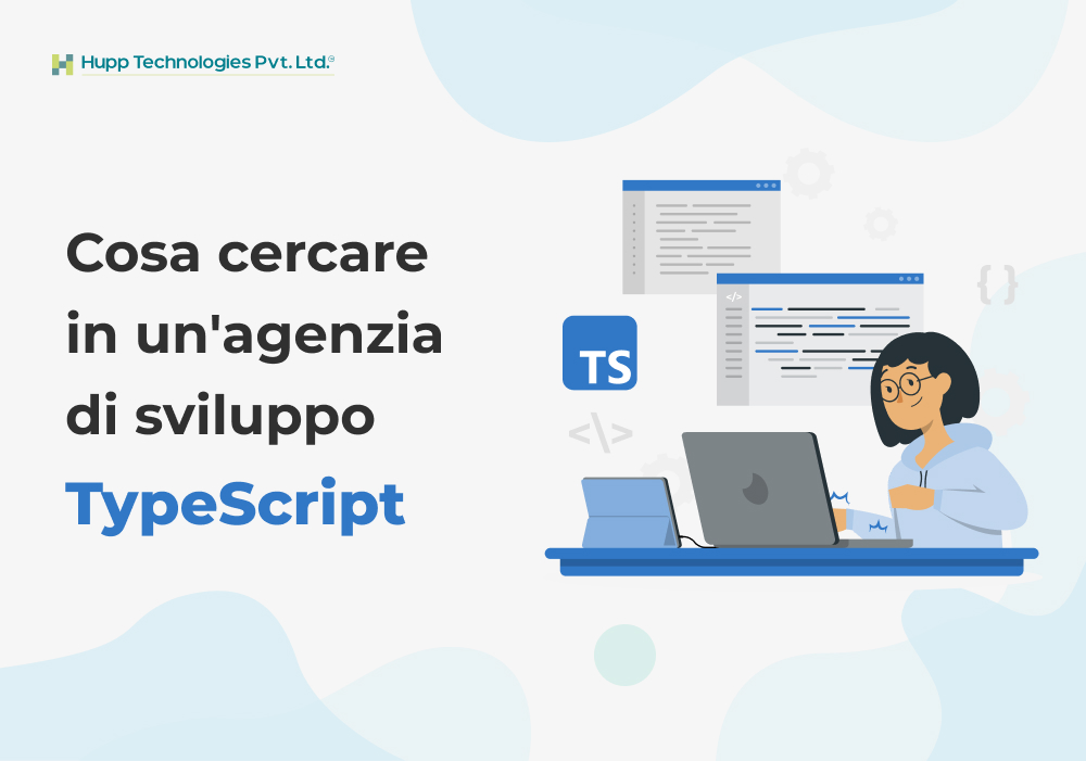 Cosa cercare in un'agenzia di sviluppo TypeScript