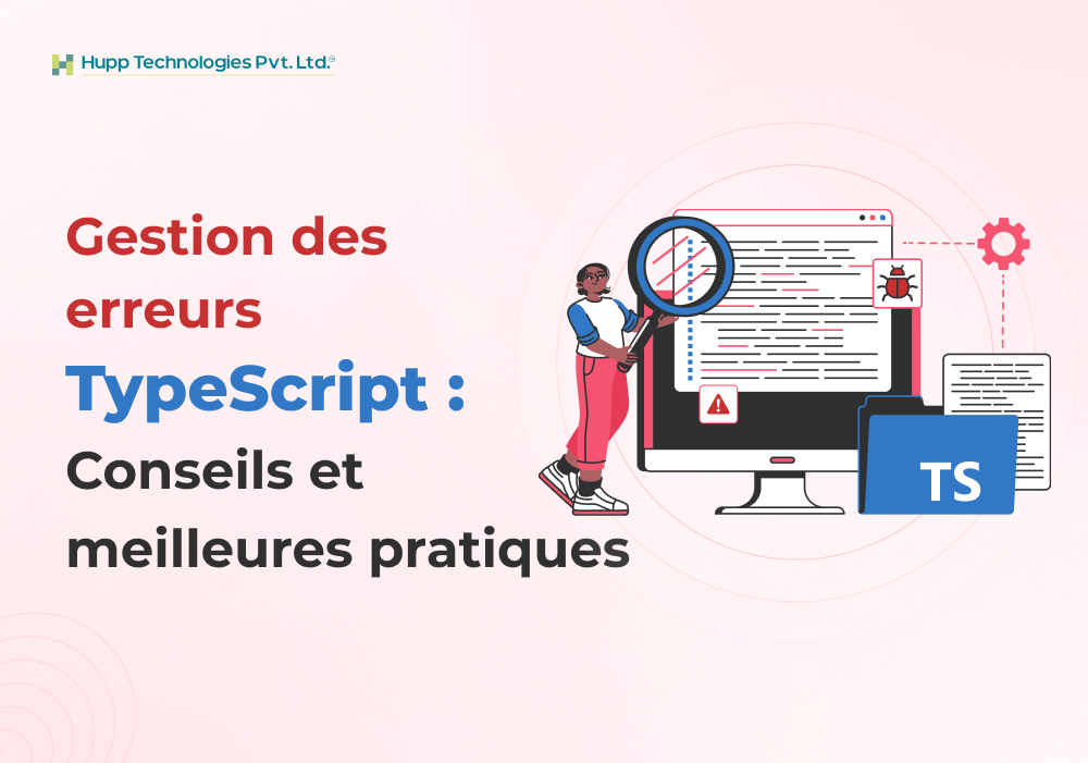 Gestion des erreurs TypeScript : Conseils et meilleures pratiques