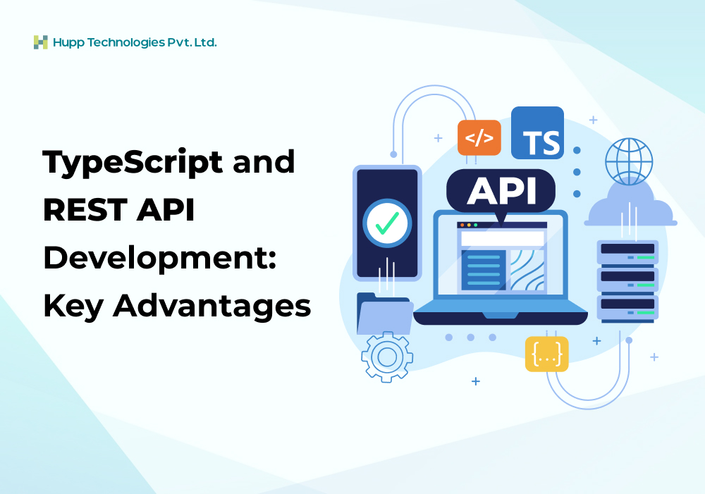 TypeScript and REST API Development: Key Advantages