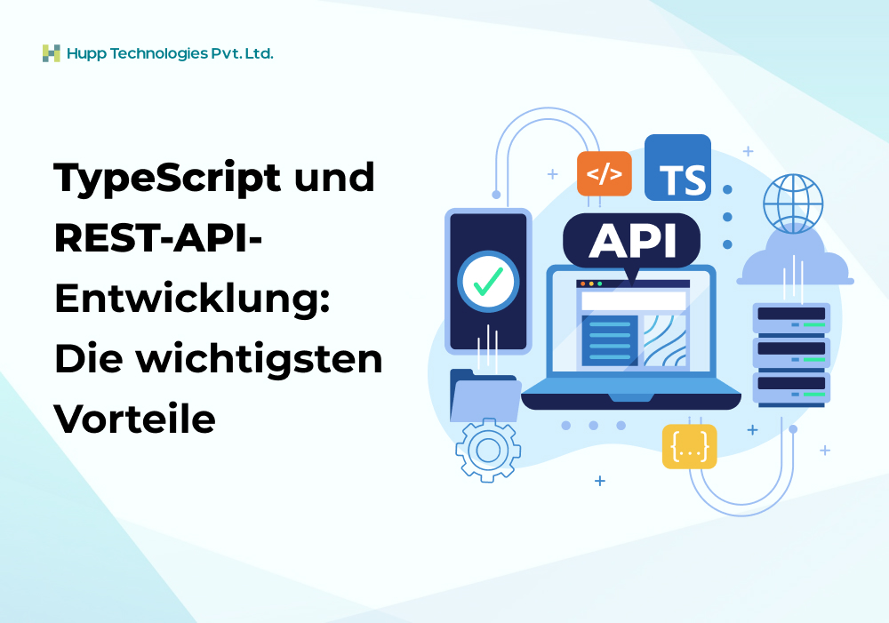 TypeScript und REST-API-Entwicklung: Die wichtigsten Vorteile