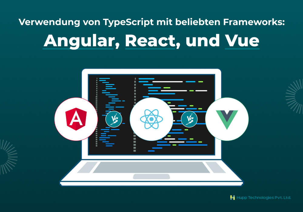 Verwendung von TypeScript mit beliebten Frameworks: Angular, React und Vue