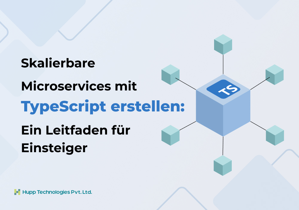 Skalierbare Microservices mit TypeScript erstellen: Ein Leitfaden für Einsteiger