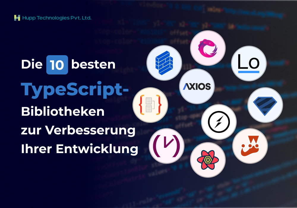 Die 10 besten TypeScript-Bibliotheken zur Verbesserung Ihrer Entwicklung