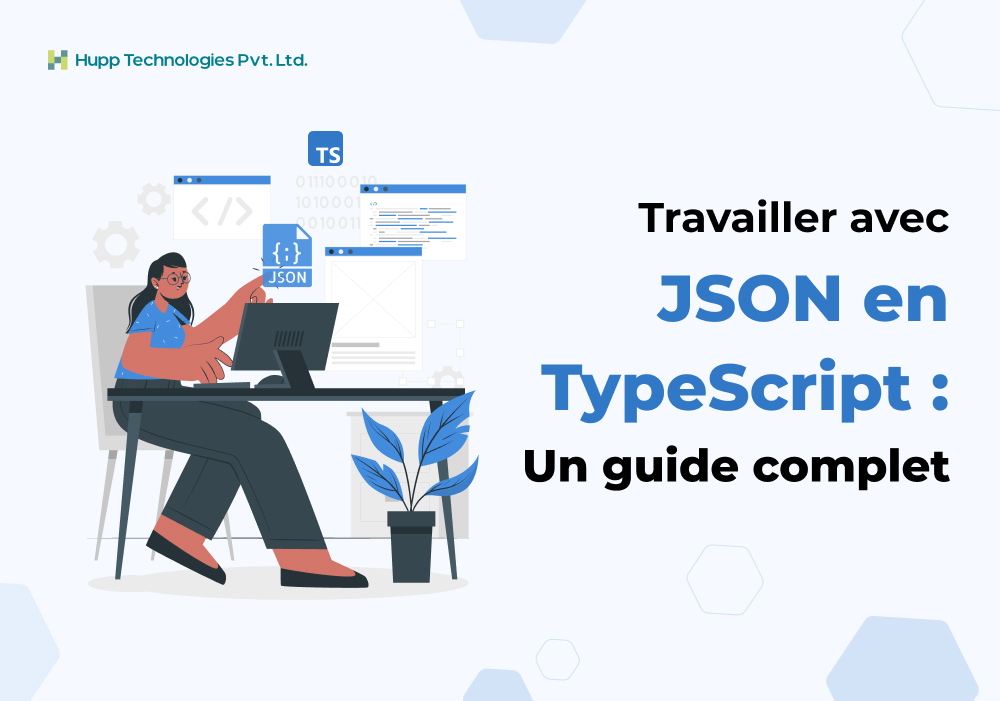 Travailler avec JSON en TypeScript : Un guide complet