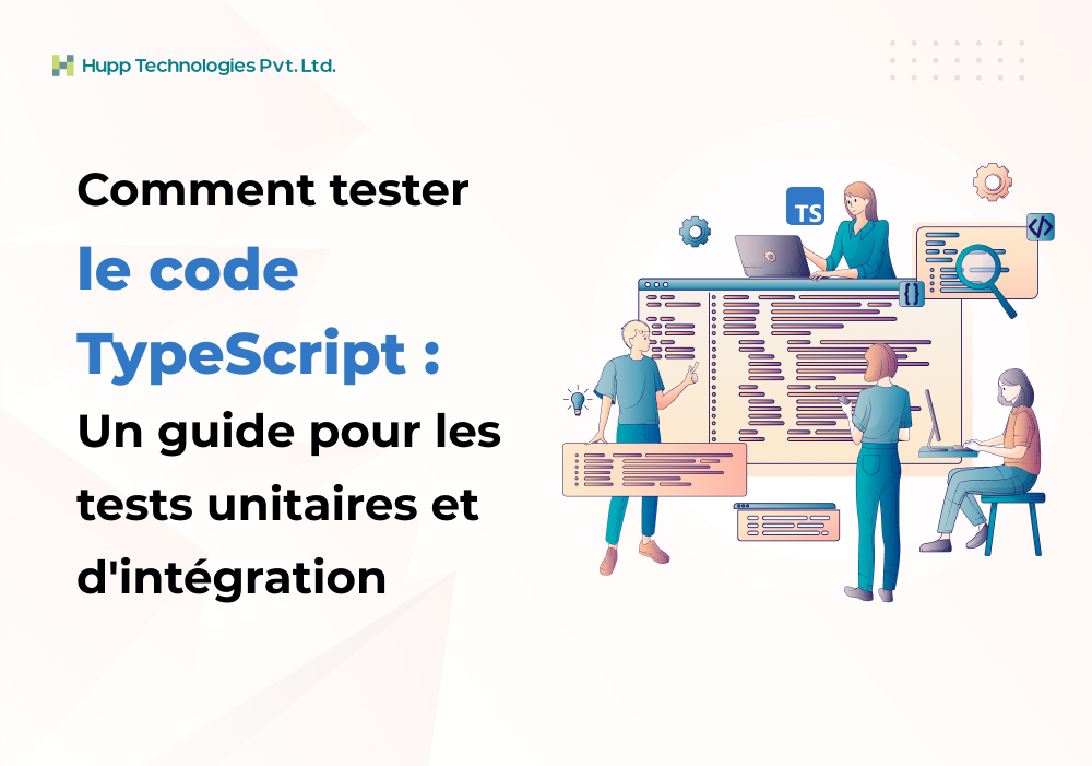 Comment tester le code TypeScript : Un guide pour les tests unitaires et d'intégration