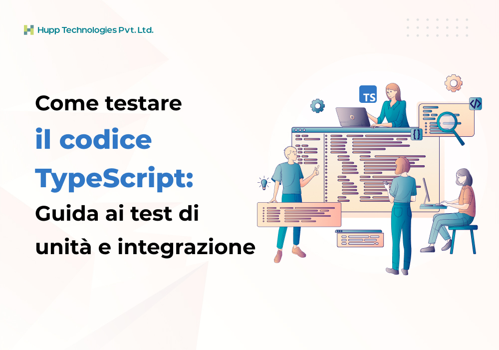 Come testare il codice TypeScript: Guida ai test di unità e integrazione