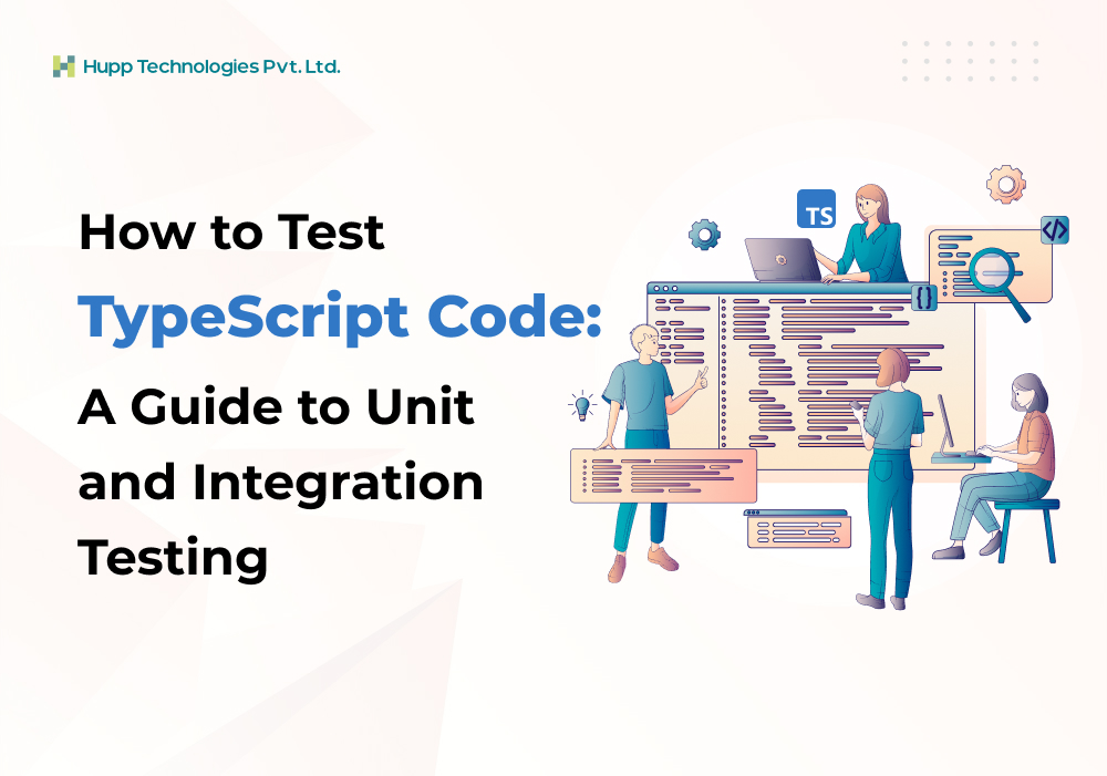 How to Test TypeScript Code: A Guide to Unit and Integration Testing