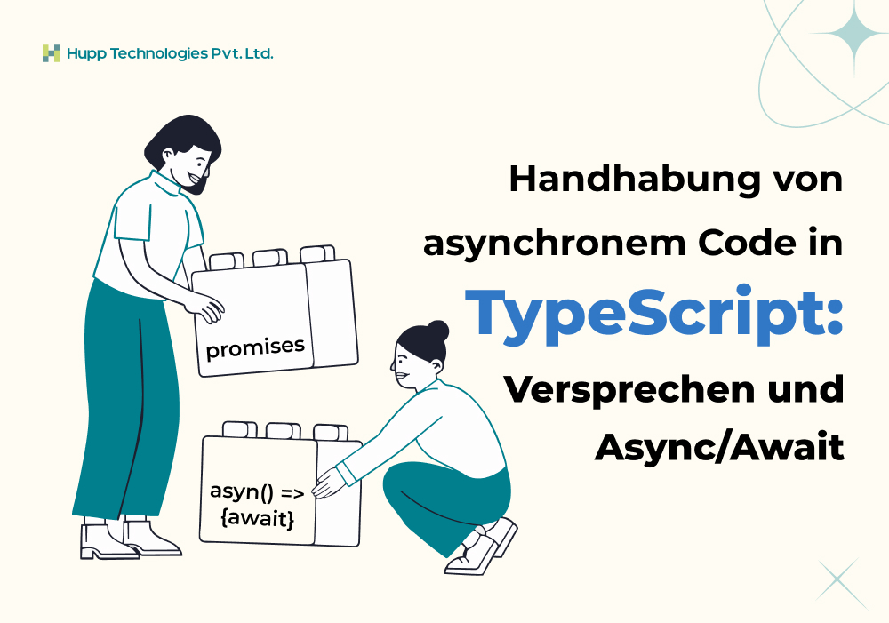 Handhabung von asynchronem Code in TypeScript: Versprechen und Async/Await