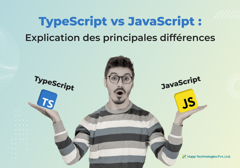 TypeScript vs JavaScript : Explication des principales différences