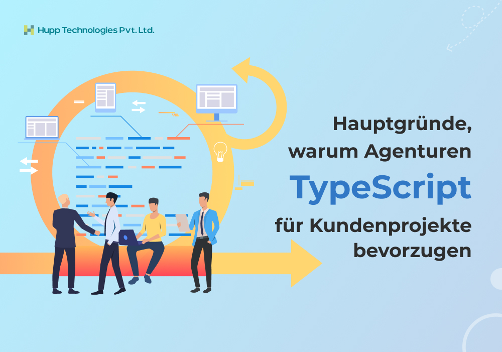 Hauptgründe, warum Agenturen TypeScript für Kundenprojekte bevorzugen