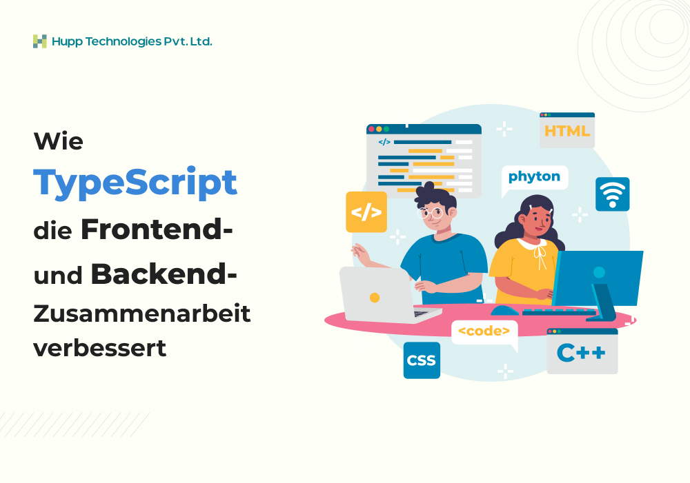 Wie TypeScript die Frontend- und Backend-Zusammenarbeit verbessert