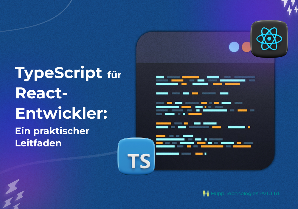 TypeScript für React-Entwickler: Ein praktischer Leitfaden