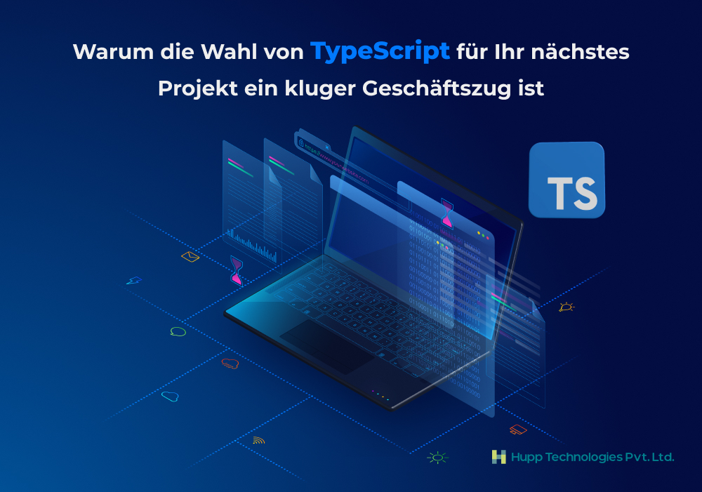 Warum die Wahl von TypeScript für Ihr nächstes Projekt ein kluger Geschäftszug ist