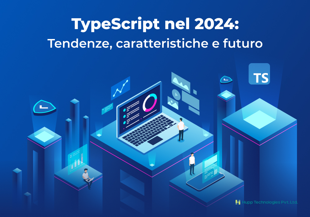 TypeScript nel 2024: Tendenze, caratteristiche e futuro