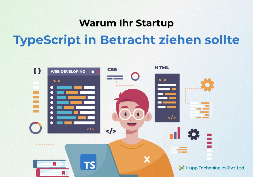 Warum Ihr Startup TypeScript für eine schnellere Entwicklung in Betracht ziehen sollte