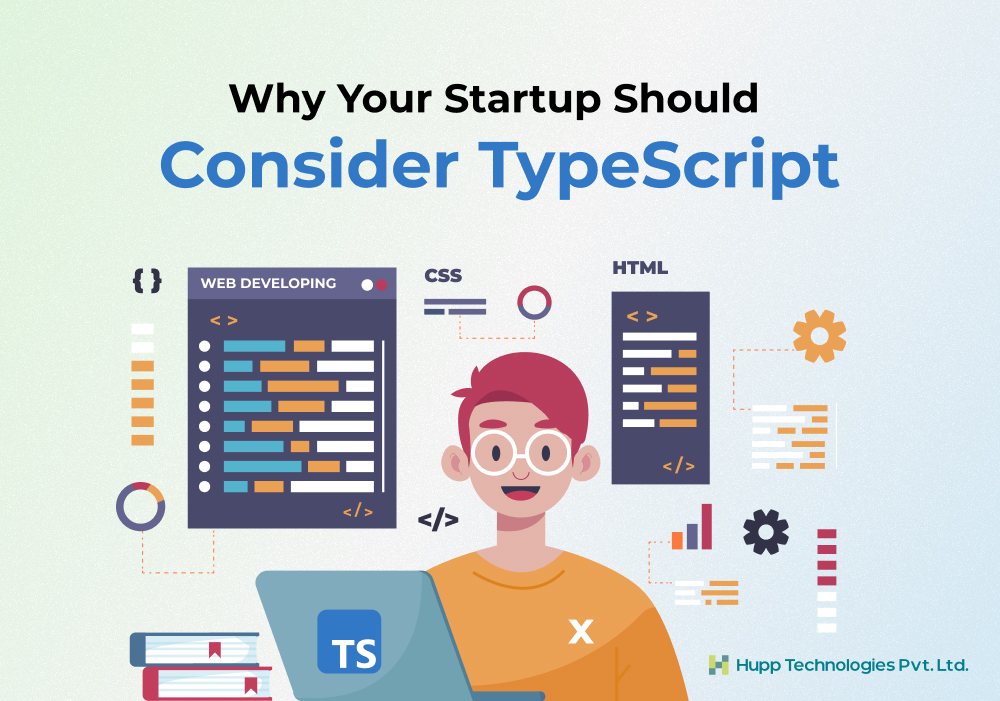 Why Your Startup Should Consider TypeScript for Faster Development