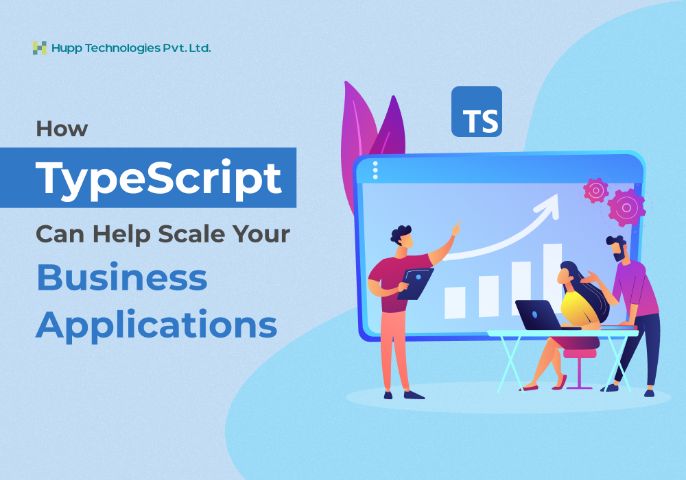 How TypeScript Can Help Scale Your Business Applications